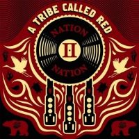 A Tribe Called Red - Nation II Nation