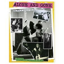 Nick Smash -- Alone and Gone: The Story of Toronto's Post Punk Underground