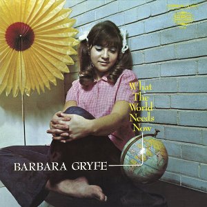 Barbara Gryfe - What the World Needs Now