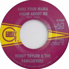 Bobby Taylor and the Vancouvers -- Does Your Mama Know About Me / Fading Away - 7