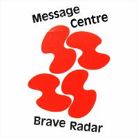 Brave Radar -- Message Centre EP