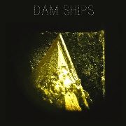 Dam Ships -- Dam Ships EP