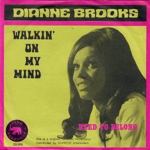 Dianne Brooks · Walkin' on My Mind / Need to Belong - 7