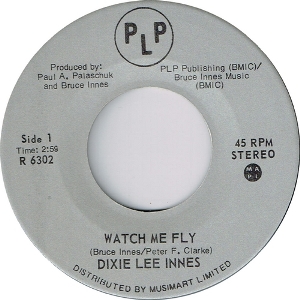 Dixie Lee Innes -- Watch Me Fly / Just a Little Love - 7