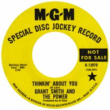  Grant Smith and the Power - Thinkin' About You / You Got What I Want - 7