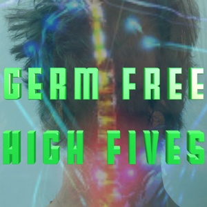 High Wasted -- Germ Free High Fives (download track)