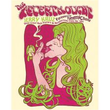 Jerry Kruz - The Afterthought: West Coast Rock Posters and Recollections from the '60s
