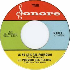 Le Pouvoir des Fleurs - Je ne sais pas pourquoi / Va t'en chez toi - 7