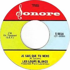 Les Loups Blancs - Je sais que tu mens b/w Sylvianne - 7