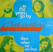 Mashmakhan · As the Years Go By / Days When We Are Free - 7
