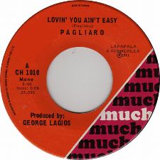 Pagliaro - Lovin' You Ain't Easy / She Moves Light - 7