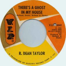 R. Dean Taylor · There's a Ghost in My House / Don't Fool Around - 7
