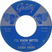 Sandi Shore -- I'll Know Better (Next Time) / Roses and Heartaches - 7