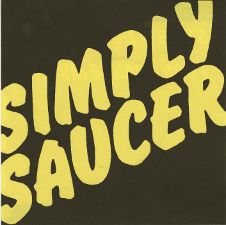 Simply Saucer - She's A Dog / I Can Change My Mind - 7