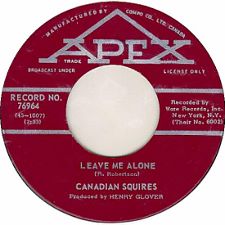 The Canadian Squires -- Uh Uh Uh / Leave Me Alone - 7