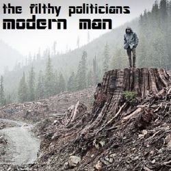 The Filthy Politicians -- Modern Man