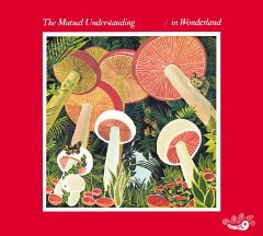 The Mutual Understanding - In Wonderland