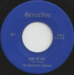 The Northwest Company -- Hard to Cry b/w Get Away from It All - 7