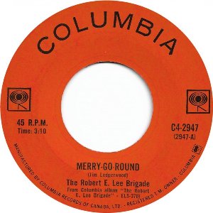 The Robert E. Lee Brigade -- Merry-Go-Round / Certain Tears - 7