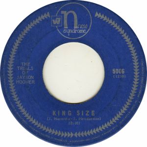 The Trials of Jayson Hoover - King Size / Baby I Love You - 7