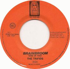 The Trifids -- Brainbroom / Invincible - 7