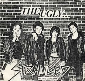 The Ugly - Stranded in the Laneway (of Love) / To Have Some Fun - 7