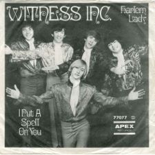 Witness Inc. · Harlem Lady / I Put a Spell on You - 7