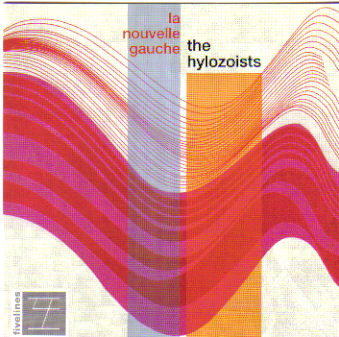 The Hylozoists -- La Nouvelle Gauche